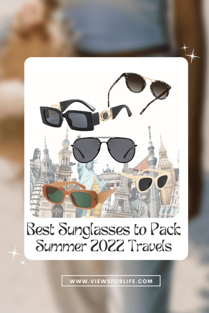10 Best Sunglasses to Pack for Summer Travels in 2022