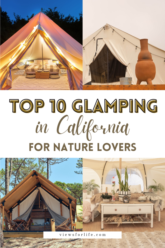 Top 10 Glamping Destinations in California for Nature Lovers